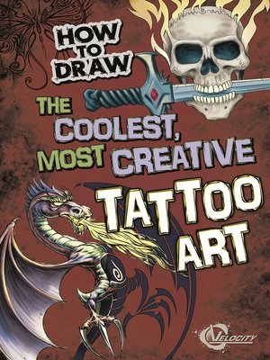 cover image of How to Draw the Coolest, Most Creative Tattoo Art